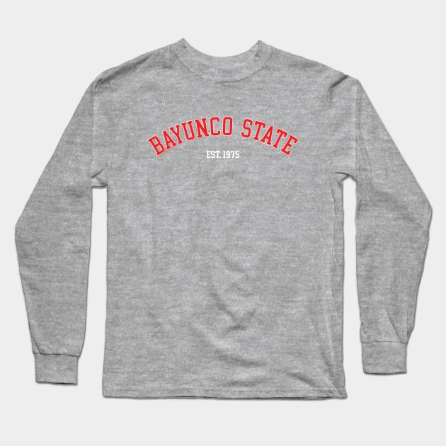 BAYUNCO STATE Long Sleeve T-Shirt by L3vyL3mus